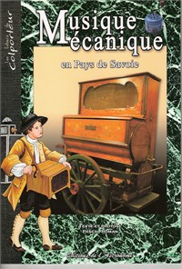 Livre LA MUSIQUE MECANIQUE EN PAYS DE SAVOIE